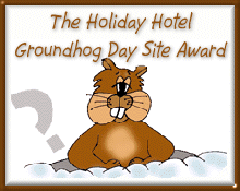 Groundhog's Day award from the Holiday Hotel